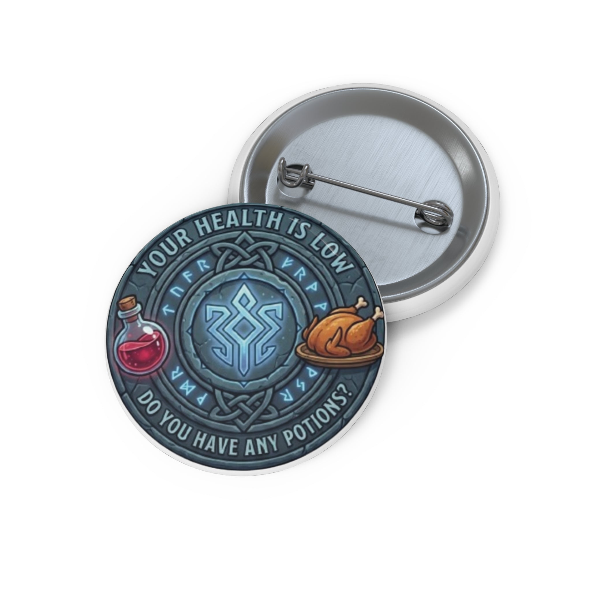 Pin Badge — "Your Health Is Low, Do You Have Any Potions?" RPG Potion Enamel-Style Gamer Pin